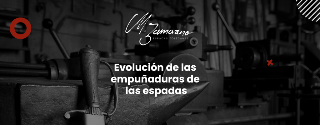 Evolución de las empuñaduras de las espadas